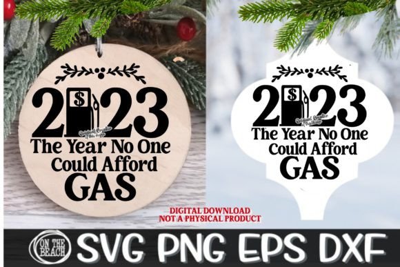 2023 Gas Ornament SVG Year Afford Gas