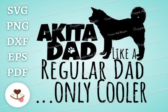 Funny Akita Dad Only Cooler Svg Png Cut Graphics