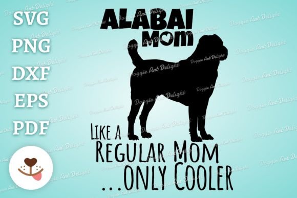 Funny Alabai Mom Only Cooler Svg Png Graphics in Crafts