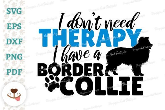 Funny Border Collie Dog Therapy Svg Png Graphics for Crafts