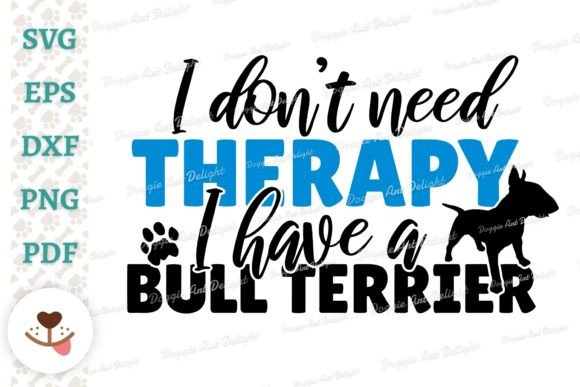 Funny Bull Terrier Dog Therapy Svg Png for Graphics and Crafts