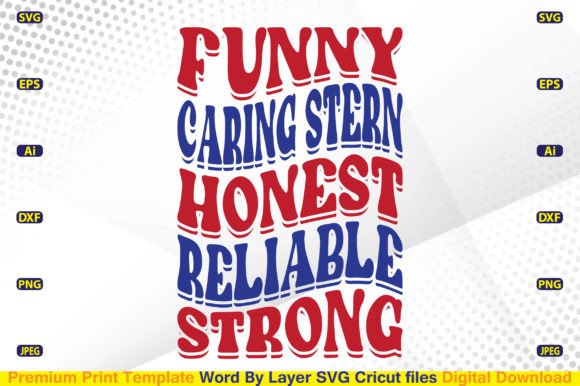 Funny Caring Stern Honest Reliable SVG for Graphics & Crafts