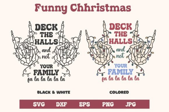 Funny Christmas, Deck the Halls Svg for Graphics and Crafts