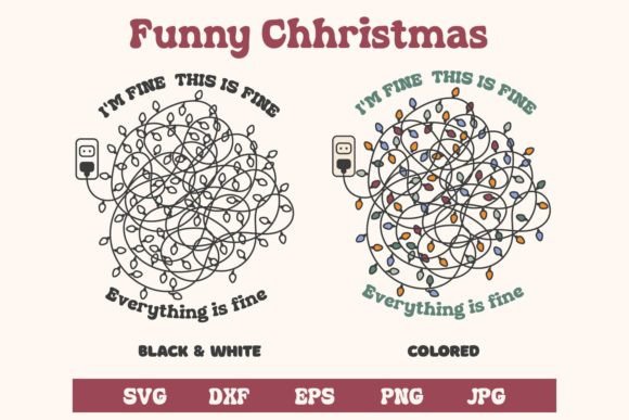 Funny Christmas, Everything is Fine Svg: Graphics for Crafts