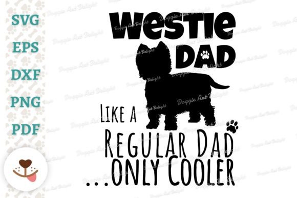 Funny Westie Dad Only Cooler Svg Png Dxf Graphics & Crafts