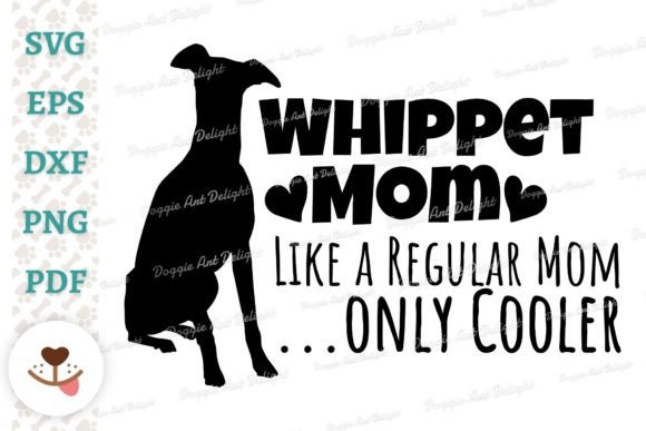Funny Whippet Mom Only Cooler Svg Png Graphics Crafts
