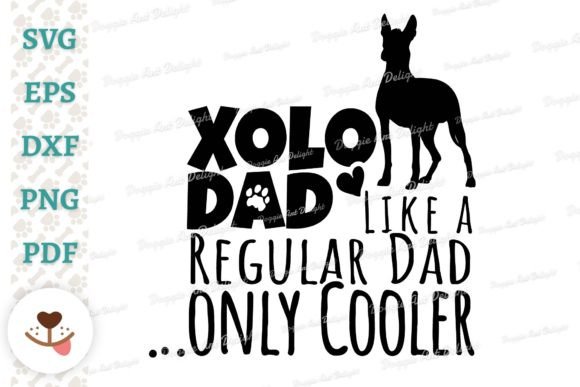 Funny Xolo Dad, Xoloitzcuintli Dad Svg Review