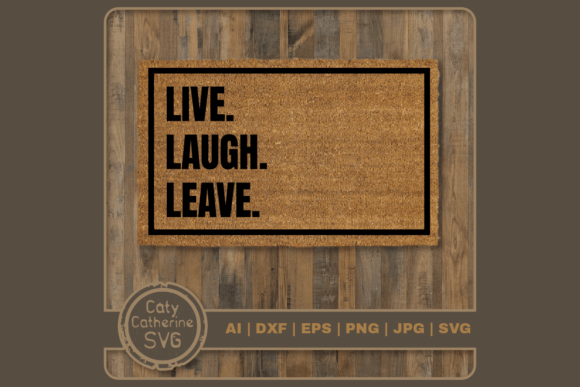 Live Laugh Leave Funny DIY Welcome Mat Graphics and Crafts Review