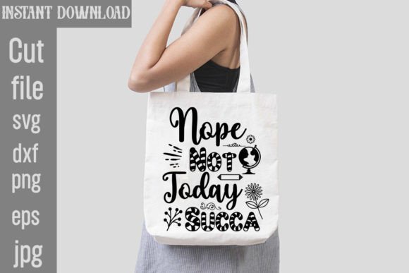 Nope Not Today Succa SVG Cut File for Graphics and Crafts