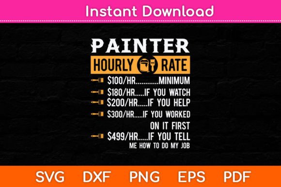 Painter Hourly Rate Funny Painter Father Graphics for Crafts
