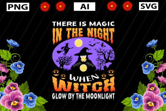 THERE is MAGIC in the NIGHT when WITCH Graphics for Crafts